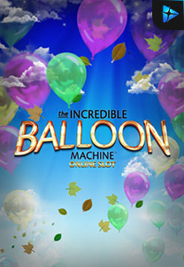 Bocoran RTP Slot Incredible-Balloon-Machine-foto di WD Hoki